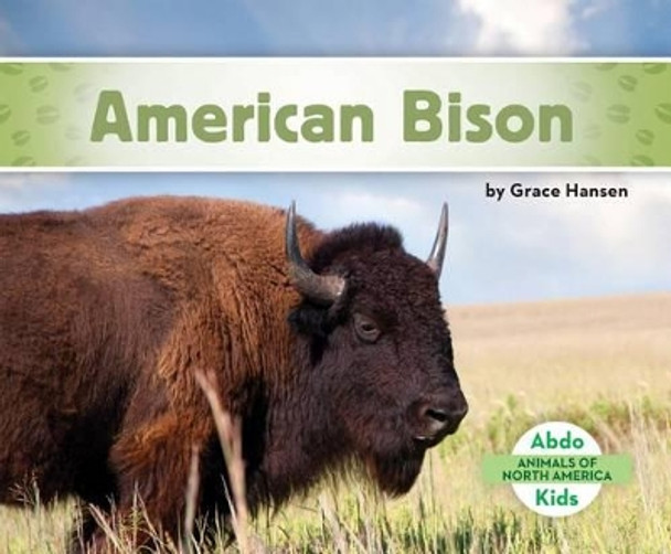 American Bison by Grace Hansen 9781680801071