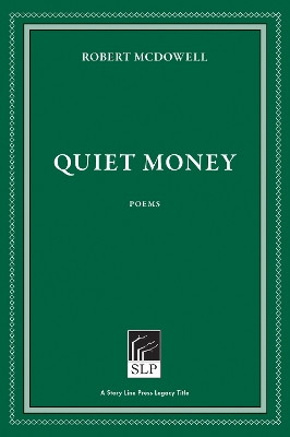Quiet Money by Robert McDowell 9781586540562