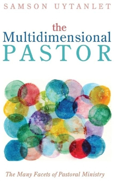 The Multidimensional Pastor by Samson Uytanlet 9781725272910