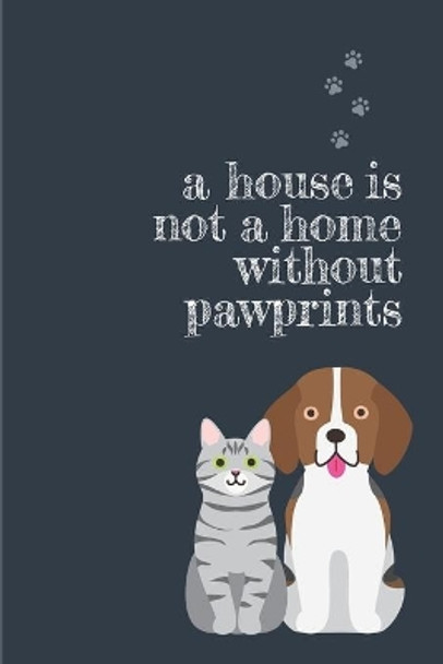 A house is not a home without pawprints by Jocs Press 9781708037246