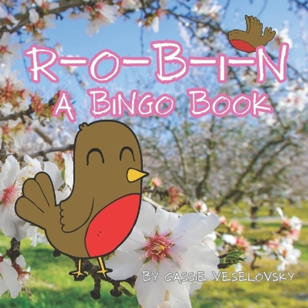 Robin: A Bingo Book by Cassie Veselovsky 9798393153632