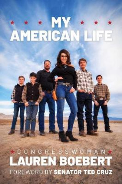 My American Life by Congresswoman Lauren Boebert