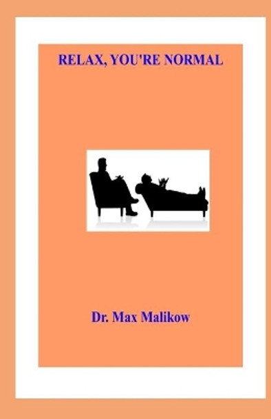 Relax, You're Normal by Max Malikow 9781733454056