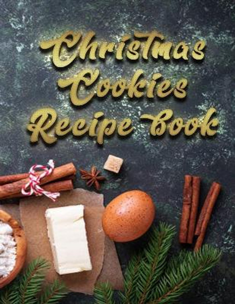 Christmas cookies recipe book: Super Christmas book with 100 pages by Coloring Book Press 9781711008301