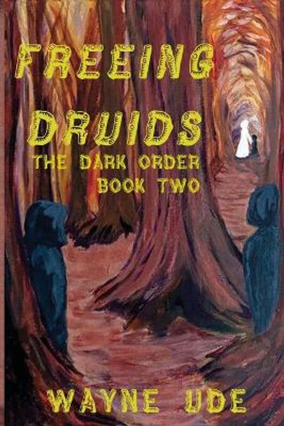 Freeing Druids by Marian Blue 9781732128743