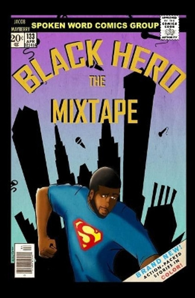 Black Hero: The Mixtape by Mr Jacob Mayberry 9781548100742