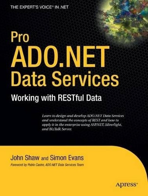 Pro ADO.NET Data Services: Working with RESTful Data by John Shaw 9781430216148