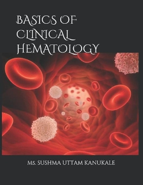 Clinical Hematology Atlas by Sushma Uttam Kanukale 9781096795346