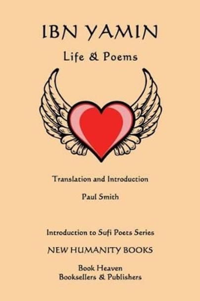 Ibn Yamin: Life & Poems by Paul Smith 9781499567076