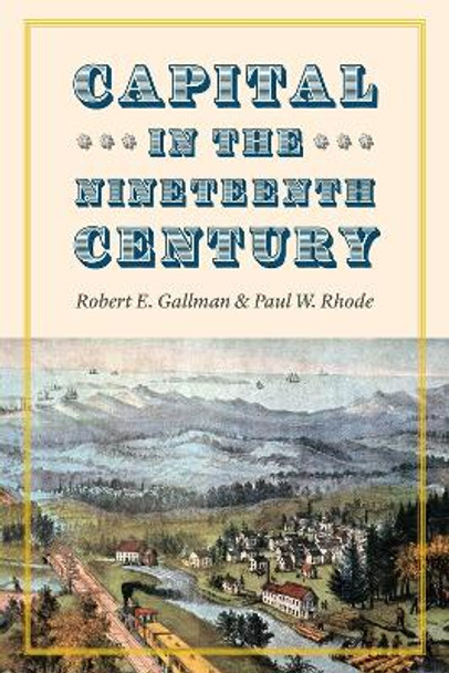 Capital in the Nineteenth Century by Robert E. Gallman