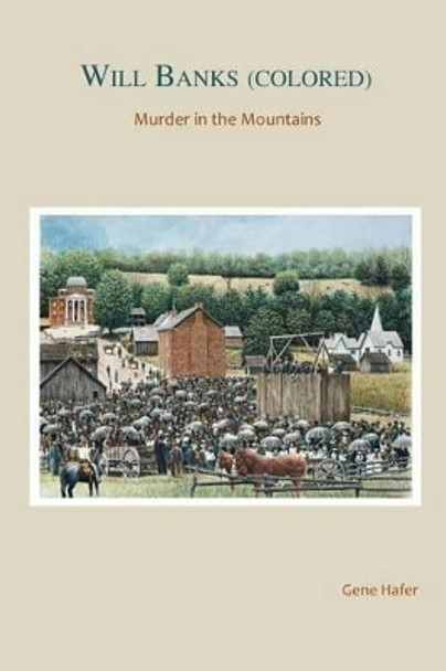 Will Banks (Colored): Murder in the Mountains by Gene Hafer 9781535205184