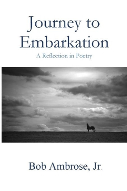 Journey to Embarkation by Bob Ambrose 9781951472252