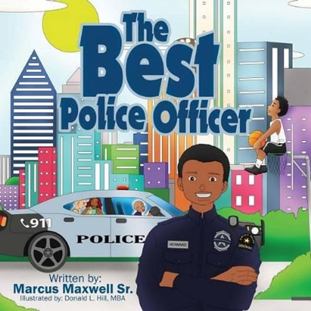 The Best Police Officer by Donald L Hill Mba 9781540414786