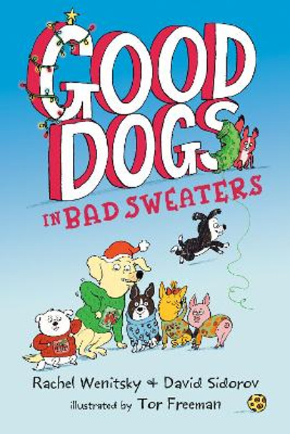 Good Dogs in Bad Sweaters by Rachel Wenitsky