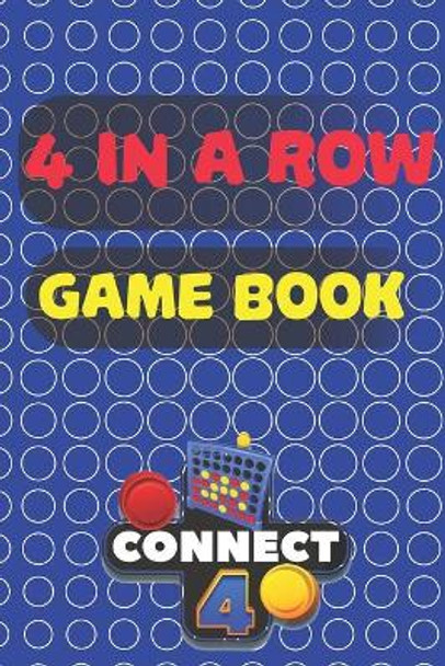 4 In a Row Game Book - Connect 4: 6&quot; x 9&quot; and 240 games, family time fun game activity book everyone, book takes time, educational family game, game all age. by Zmeg Publishing Content 9798687730761