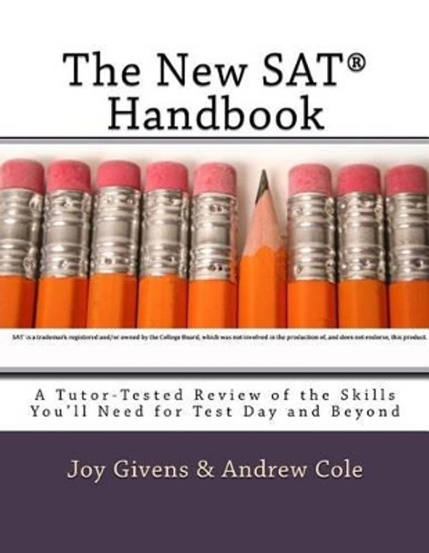 The New SAT Handbook: A Tutor-Tested Review of the Skills You'll Need for Test Day and Beyond by Andrew Cole Ma 9781523603459
