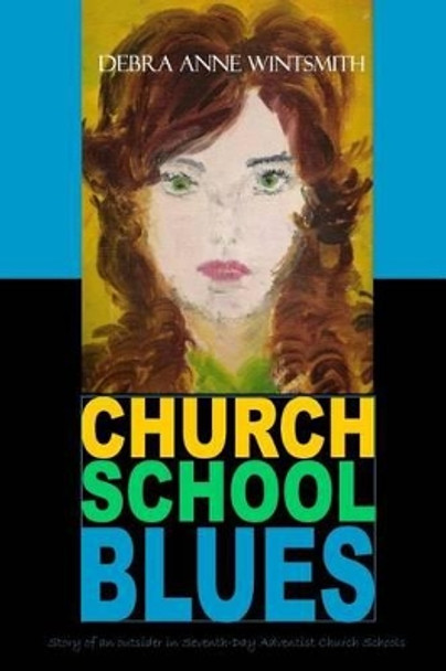 Church School Blues by Debra Anne Wintsmith 9781475241105