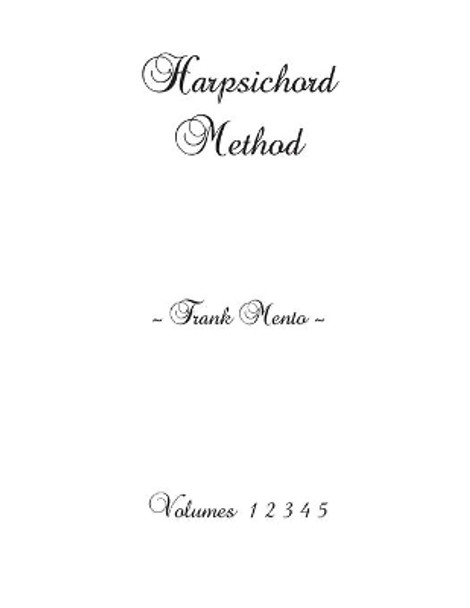 Harpsichord Method - Volumes 1 2 3 4 5 by Sylvain Nowe 9781671958944