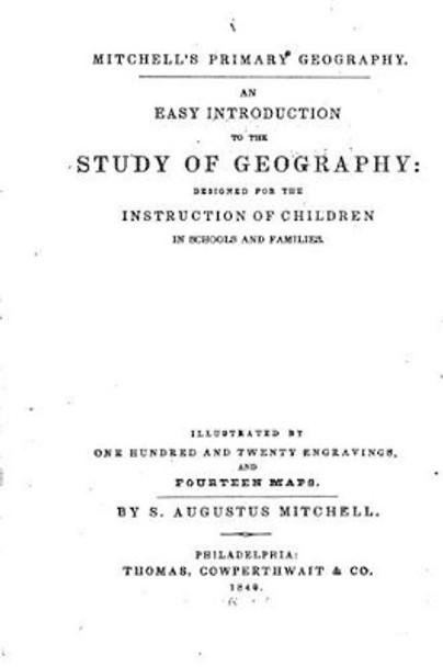 An Easy Introduction to the Study of Geography by Samuel Augustus Mitchell 9781530938179