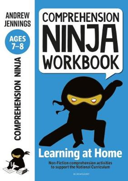 Comprehension Ninja Workbook for Ages 7-8: Comprehension activities to support the National Curriculum at home by Andrew Jennings