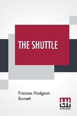 The Shuttle by Frances Hodgson Burnett 9789353369712