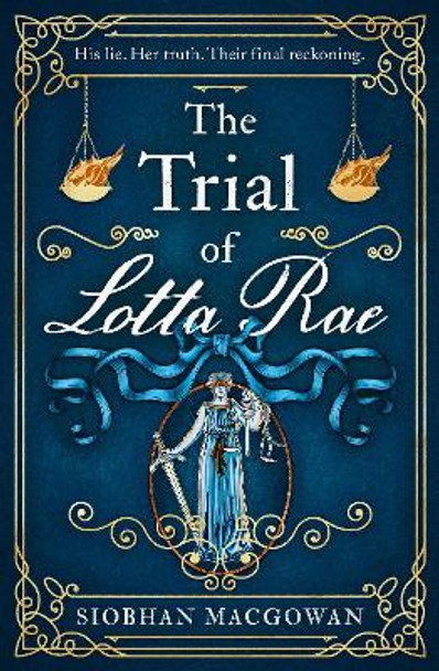 The Trial of Lotta Rae by Siobhan MacGowan