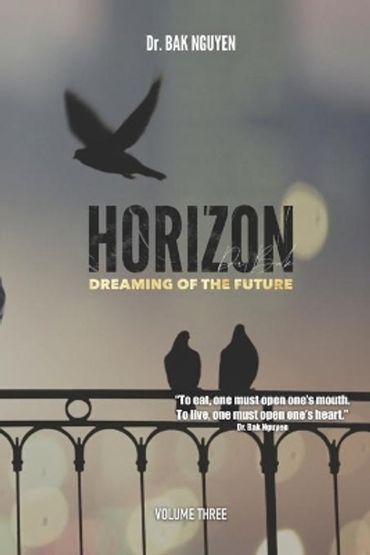 HORIZON volume three: Dreaming of the Future by Dr Bak Nguyen 9781989536438