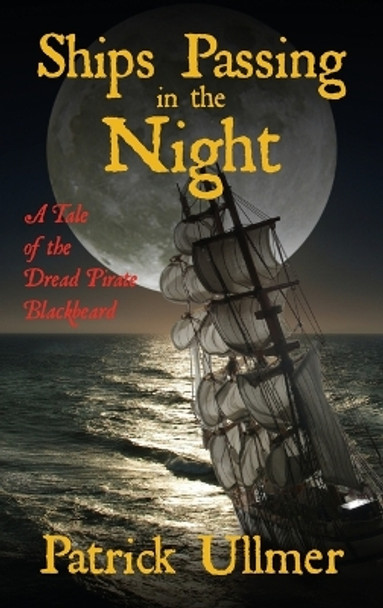 Ships Passing in the Night by Patrick Ullmer 9781456638207