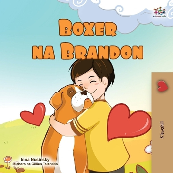 Boxer and Brandon (Swahili Book for Kids) by Kidkiddos Books 9781525987328