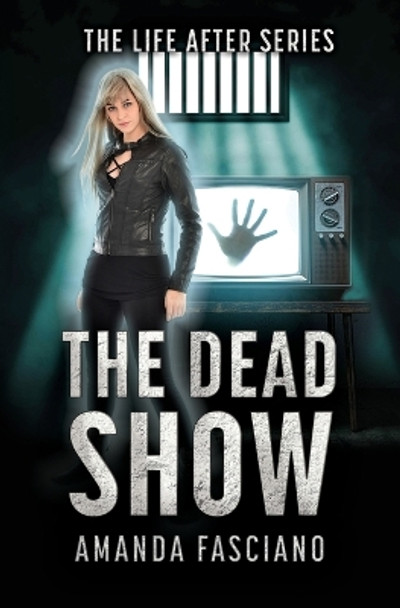 The Dead Show by Amanda Fasciano 9781644507025