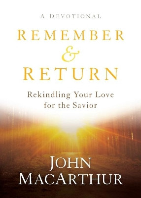 Remember and Return by John MacArthur 9781540901361