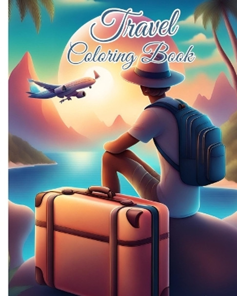 Travel Coloring Book For Kids: Travel Coloring Pages for Anxiety and Stress Relief, Trendy Coloring For Kids by Thy Nguyen 9798880566853