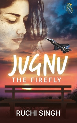 Jugnu: The Firefly by Ruchi Singh 9798886067705