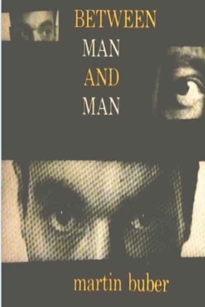 Between Man and Man by Martin Buber 9781774641705
