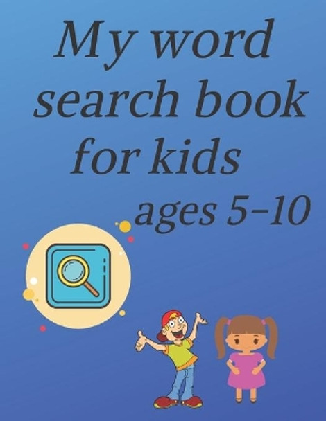 My word search book for kids ages 5-10: educational word search puzzle book for boys and girls with theme: Fruits, Vegetables, Birds, Insects, Mammals, Fishes and Marine Animals by Meriem Educational Publishing 9798647220936