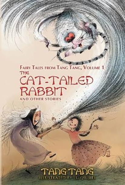 The Cat-Tailed Rabbit and Other Stories by Tang Tang 9781680573046