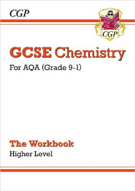 GCSE Chemistry: AQA Workbook - Higher by CGP Books