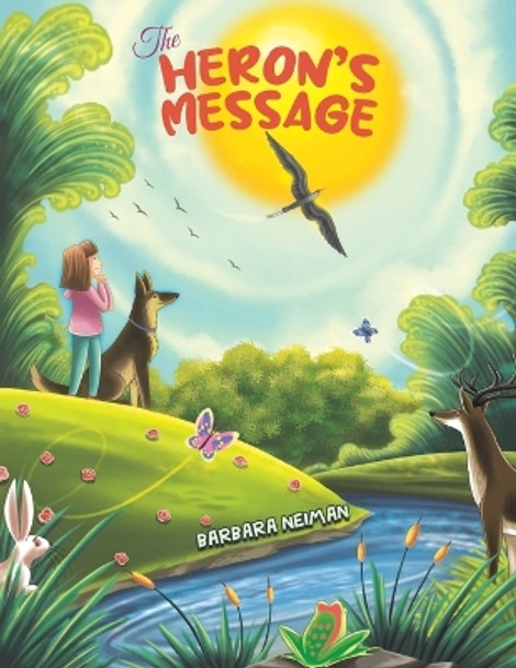 The Heron's Message by Barbara Neiman 9798886934823