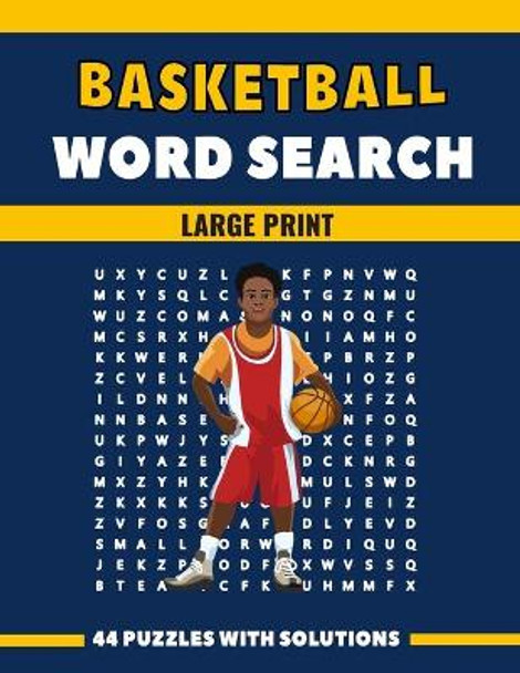 Basketball Word Search Large Print 44 Puzzles With Solutions: The Best Holiday and Christmas Gift For Adults and Seniors interessed By Sport and Brain Games by Belfen Wordsearch 9798567286654