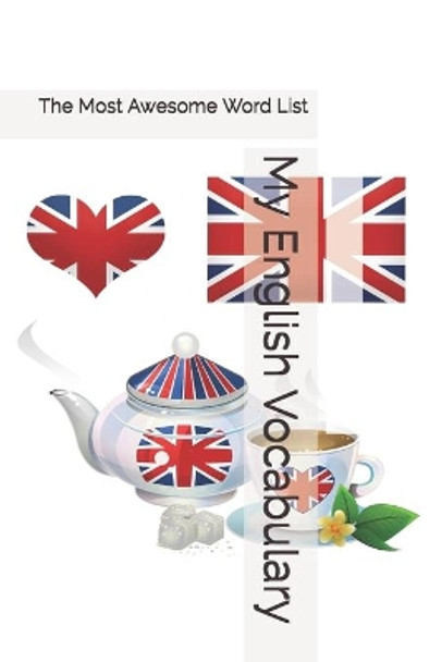 My English Vocabulary: The Most Awesome Word List by Learn English 9798605198918