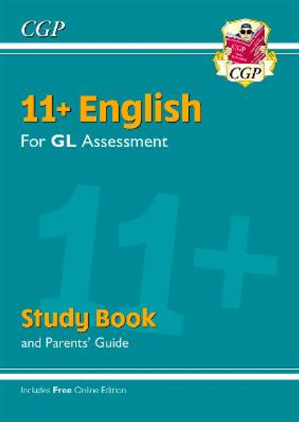11+ GL English Study Book (with Parents’ Guide & Online Edition) by CGP Books