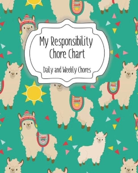 My Responsibility Chore Chart: Daily and Weekly Chores for Children by The Organized Momma 9798612339588