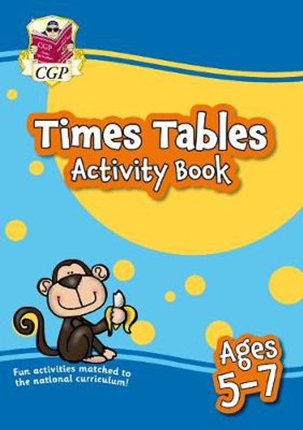 Times Tables Activity Book for Ages 5-7 by CGP Books