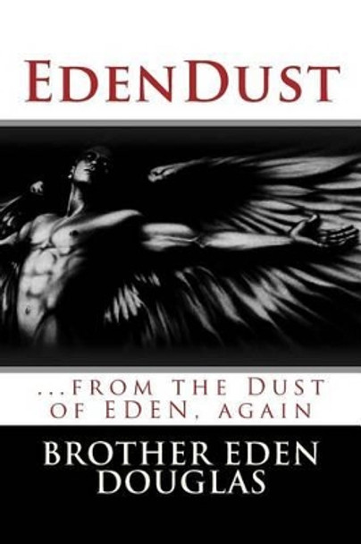 EdenDust by Brother Eden Douglas 9781452812151