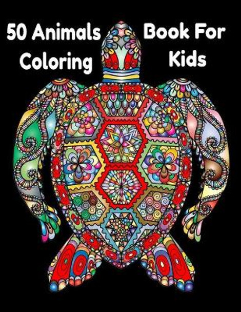 50 Animals Coloring Book For Kids: 50 Animals Coloring Book For Kids Beautiful by Don Francisco Inc 9798590462896