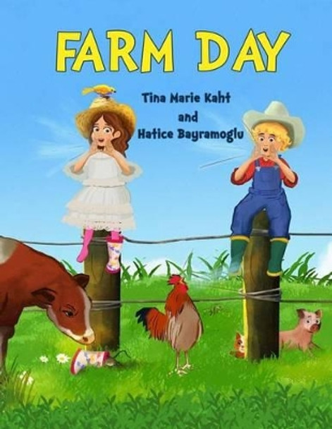 Farm Day by Hatice Bayramoglu 9781533680211