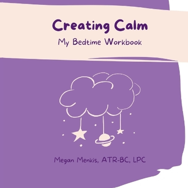 Creating Calm by Megan Menkis 9798988585008