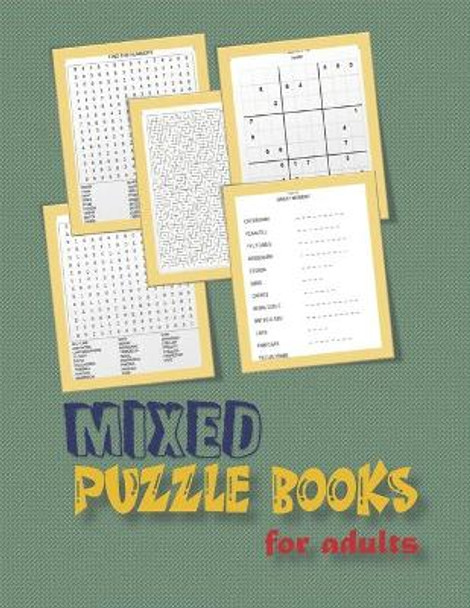 Mixed puzzle books for adults: word search, sudoku hard, Number searches, scramble, and mazes 8,5&quot;x11&quot; 106 pages by Dr William Elizabeth 9798588543972