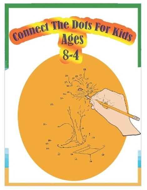 Connect The Dots For Kids Ages 4-8 by Kids Books 9798637149063