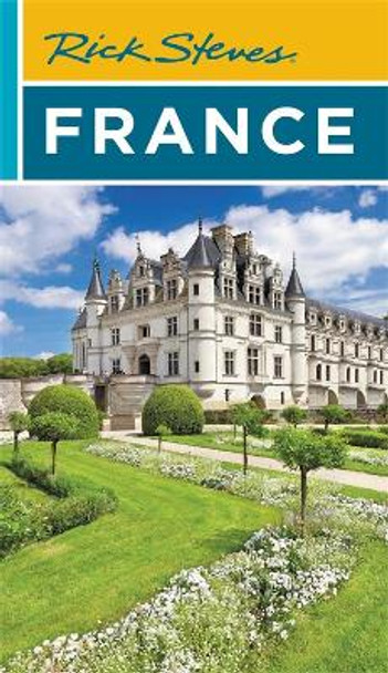 Rick Steves France (Twentieth Edition) by Rick Steves